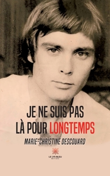 Paperback Je ne suis pas là pour longtemps [French] Book