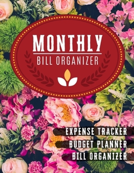 Monthly Bill Organizer: home bills organizer | Weekly Expense Tracker Bill Organizer Notebook For Business Planner or Personal Finance Planning Workbook (Financial Planner Budget Book)