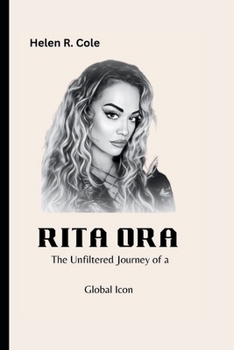Paperback Rita Ora: The Unfiltered Journey of a Global Icon Book