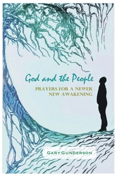 Paperback God and the People: Prayers for a Newer New Awakening Book