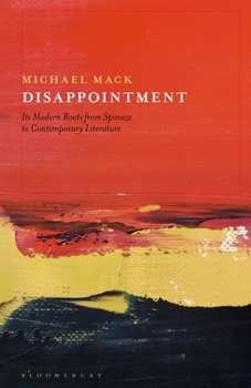 Paperback Disappointment: Its Modern Roots from Spinoza to Contemporary Literature Book