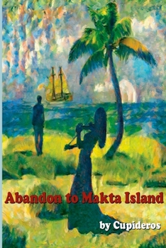 Paperback ABANDONED TO MAKTA ISLAND (reedited) Book