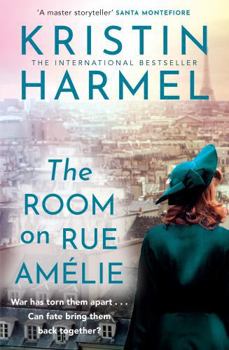Paperback The Room on Rue Amelie: A powerful novel of fate, resistance, and family by a New York Times bestselling author Book
