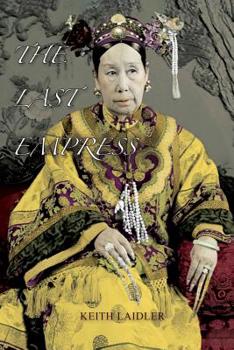 Paperback The Last Empress: the She-Dragon of China Book