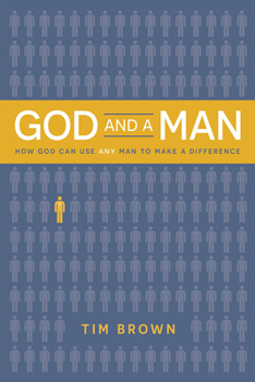 Hardcover God and a Man How God Can Use Any Man to Make a Difference Book