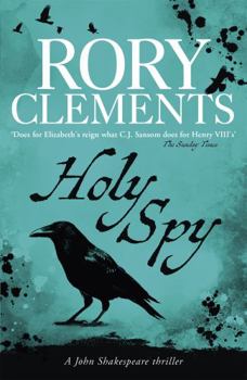 Holy Spy - Book #2 of the John Shakespeare [Chronological Order]