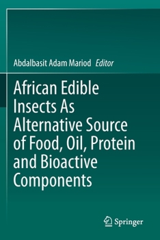 Paperback African Edible Insects as Alternative Source of Food, Oil, Protein and Bioactive Components Book