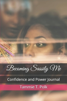 Paperback Becoming Sassily Me: Confidence and Power Journal Book