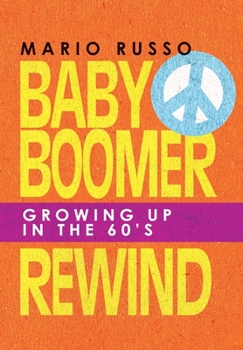 Hardcover Baby Boomer Rewind: Growing up in the 60'S Book