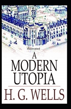 Paperback A Modern Utopia Illustrated Book