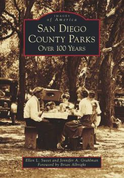 Paperback San Diego County Parks: Over 100 Years Book