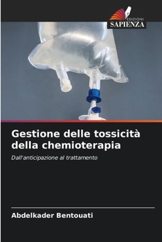 Gestione delle tossicità della chemioterapia (Italian Edition)