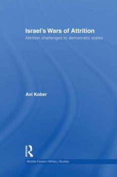 Paperback Israel's Wars of Attrition: Attrition Challenges to Democratic States Book