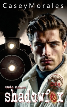 Shadowfox: A romantic mm historical spy thriller (Of Shadows & Secrets)