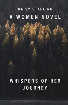 Whispers of Her Journey: A Women Novel