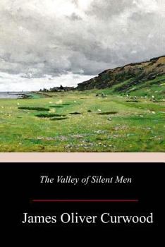 Paperback The Valley of Silent Men Book