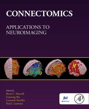 Paperback Connectomics: Applications to Neuroimaging Book