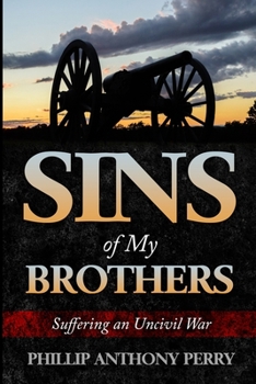 Paperback Sins of My Brothers: Suffering an Uncivil War Book