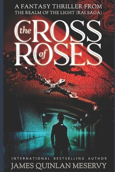 Paperback Cross of Roses, A Fantasy Thriller from the Realm of the Light Book