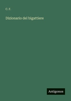 Paperback Dizionario del bigattiere [Italian] Book