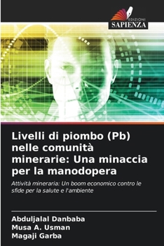 Paperback Livelli di piombo (Pb) nelle comunità minerarie: Una minaccia per la manodopera [Italian] Book