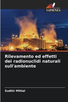 Paperback Rilevamento ed effetti dei radionuclidi naturali sull'ambiente [Italian] Book