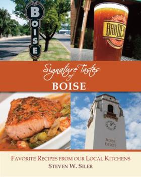 Paperback Signature Tastes of Boise: Favorite Recipes of Our Local Restaurants Book
