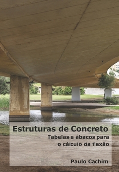 Paperback Estruturas de concreto: Tabelas e ábacos para o cálculo da flexão [Portuguese] Book