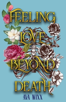 Feeling Love Beyond Death (Love Beyond Death Trilogy)