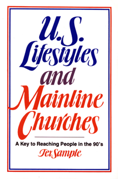 Paperback U.S. Lifestyles and Mainline Churches: A Key to Reaching People in the 90's Book
