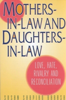 Paperback Mothers-In-Law and Daughters-In-Law: Love, Hate, Rivalry and Reconciliation Book