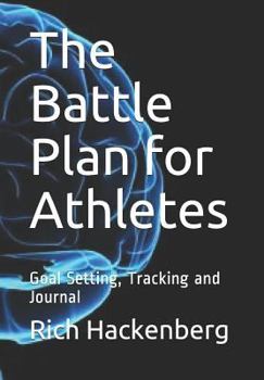 Paperback The Battle Plan for Athletes: Goal Setting, Tracking and Journal Book