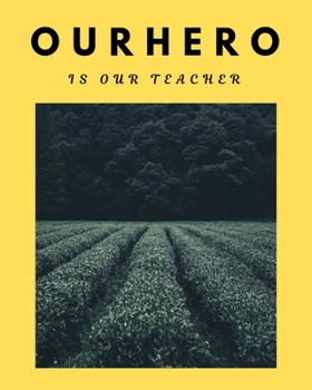 Our hero is our teacher: A beautiful teacher planner perfect gift for teachers great choice for a gift