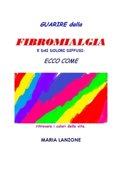 Paperback Guarire dalla fibromialgia [Italian] Book