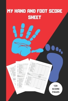 My Hand And Foot Score Sheets: My Hand And Foot Score Keeper My Scoring Pad for Hand And Foot game My Hand And Foot Score Game Record Book My Game Record Notebook My Score card book 6 x 9 - 120 Pages 