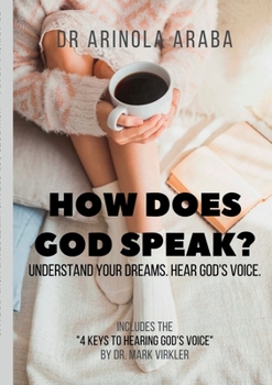 Paperback How Does God Speak? Understand Your Dreams. Hear God's Voice Book