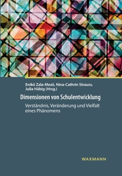 Paperback Dimensionen von Schulentwicklung: Verständnis, Veränderung und Vielfalt eines Phänomens [German] Book