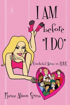 Paperback I Am Before I Do Unsolicited Advice on Love Book