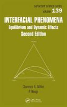 Hardcover Interfacial Phenomena: Equilibrium and Dynamic Effects, Second Edition Book