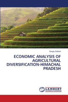 Paperback Economic Analysis of Agricultural Diversification-Himachal Pradesh Book
