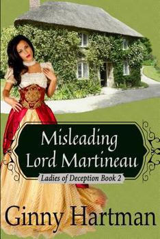 Misleading Lord Martineau - Book #2 of the Ladies of Deception