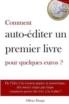 Paperback Comment auto-editer un premier livre pour quelques euros - Olivier Dorget [French] Book