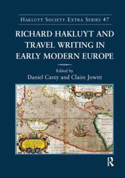 Paperback Richard Hakluyt and Travel Writing in Early Modern Europe Book