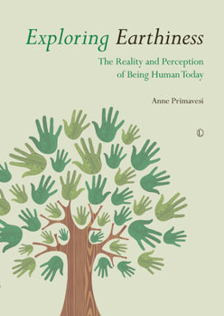 Paperback Exploring Earthiness: The Reality and Perception of Being Human Today Book