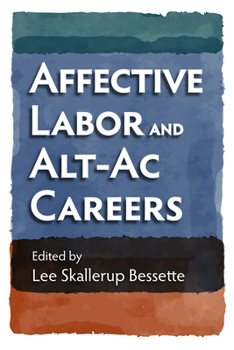 Paperback Affective Labor and Alt-AC Careers Book
