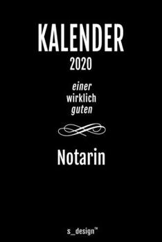 Kalender 2020 für Notare / Notar / Notarin: Wochenplaner / Tagebuch / Journal für das ganze Jahr: Platz für Notizen, Planung / Planungen / Planer, Erinnerungen und Sprüche (German Edition)