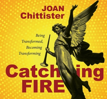 Audio CD Catching Fire: Being Transformed, Becoming Transforming Book