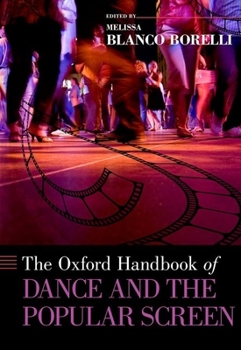 Hardcover Oxford Handbook of Dance and the Popular Screen Book