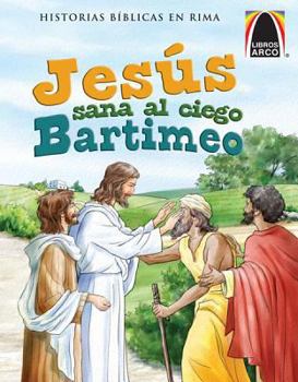 Paperback Jesus Sana al Ciego Bartimeo = Jesus Heals the Blind Bartimaeus [Spanish] Book