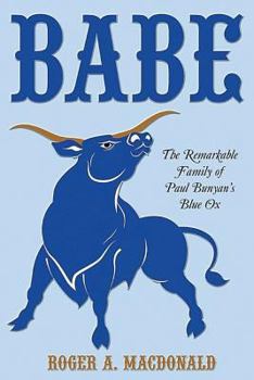 Paperback Babe: The Remarkable Family of Paul Bunyan'S Blue Ox Book